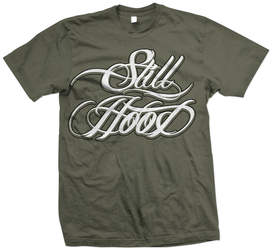 Still Hood Fancy Script Shirt (Military)