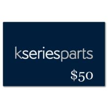 K Series Parts $50 E-Gift Card K Series Parts $50 E-Gift Card