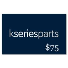 K Series Parts $75 E-Gift Card K Series Parts $75 E-Gift Card